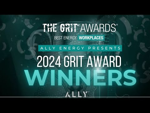ALLY Energy Names 2024 GRIT Awards &amp; Best Energy Workplace Winners