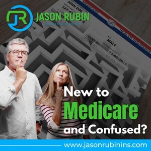 Jason Rubin Insurance Services Offers Personalized, One-Stop Help with Navigating Medicare Enrollment