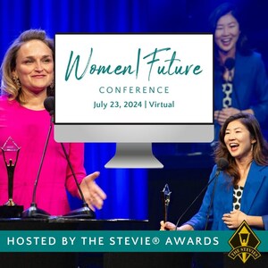 The Stevie® Awards for Women in Business Present 7th Annual Women|Future Conference Taking Place Virtually on July 23
